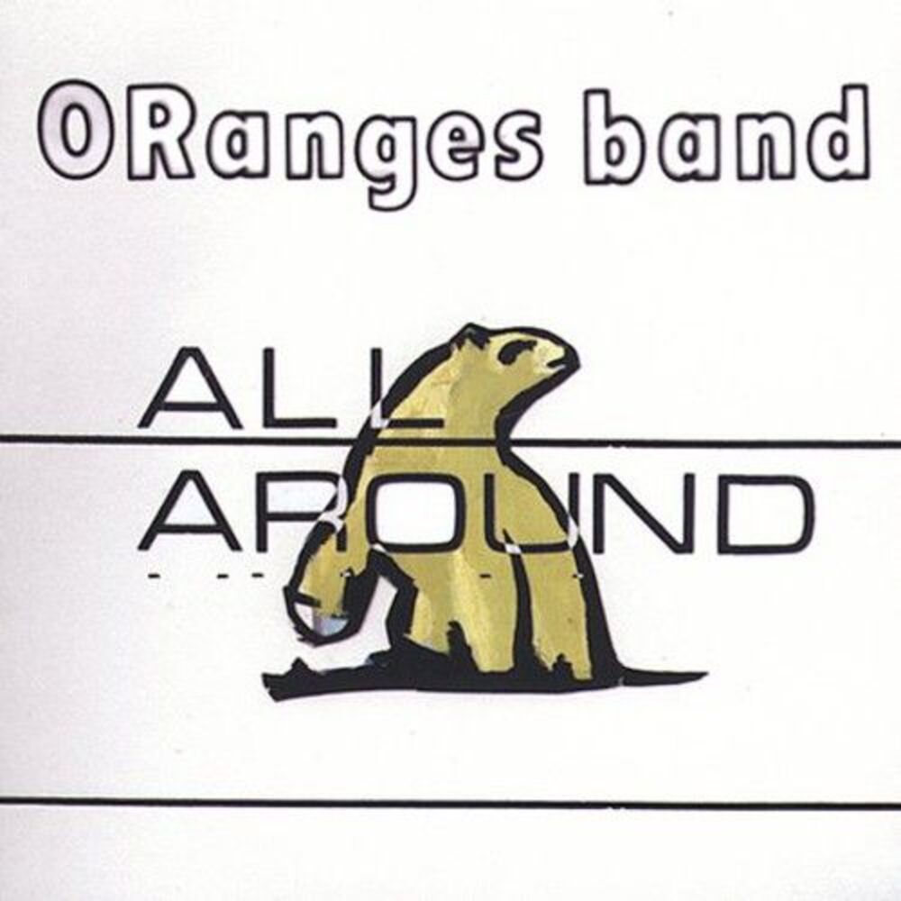 The Oranges Band - All Around  CD